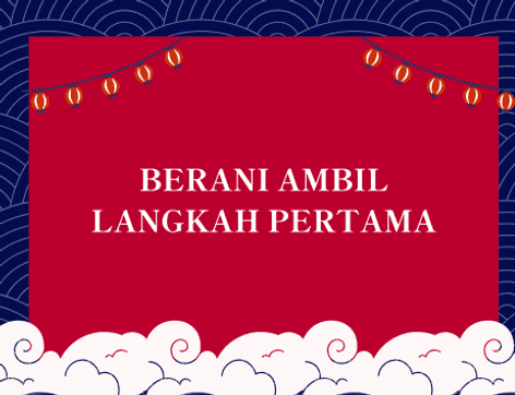 Berani Ambil Langkah Pertama